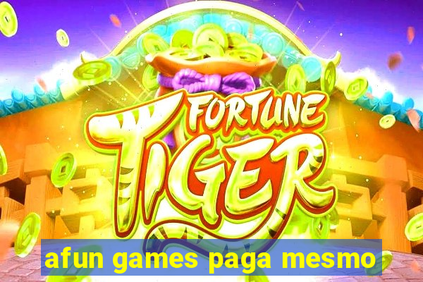 afun games paga mesmo